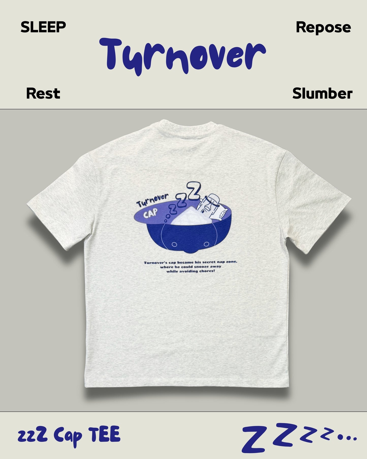 TURNOVER 2025SS “zzZ Cap Tee "
“25SST6 睡大懶覺TEE”