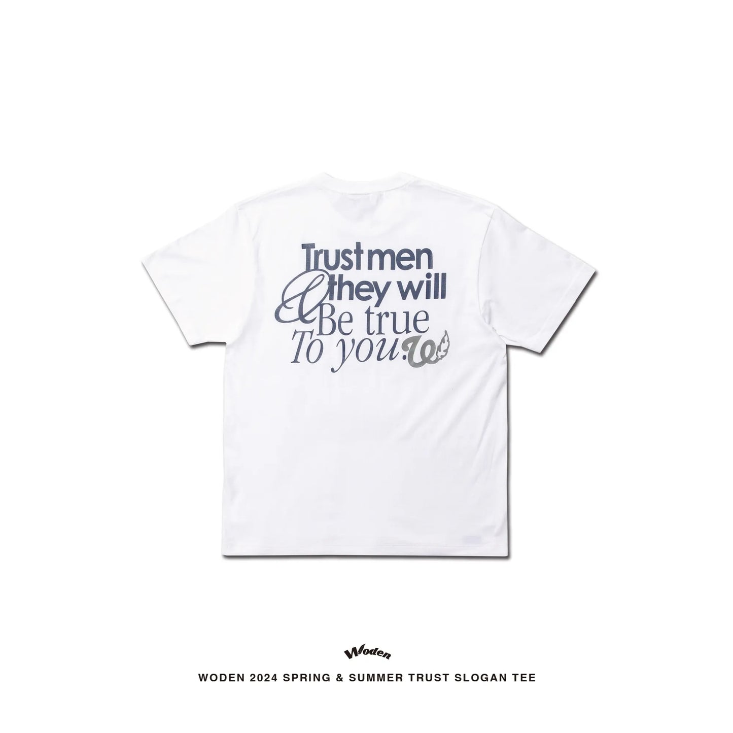 WODEN 2024 SPRING & SUMMER TRUST SLOGAN TEE
