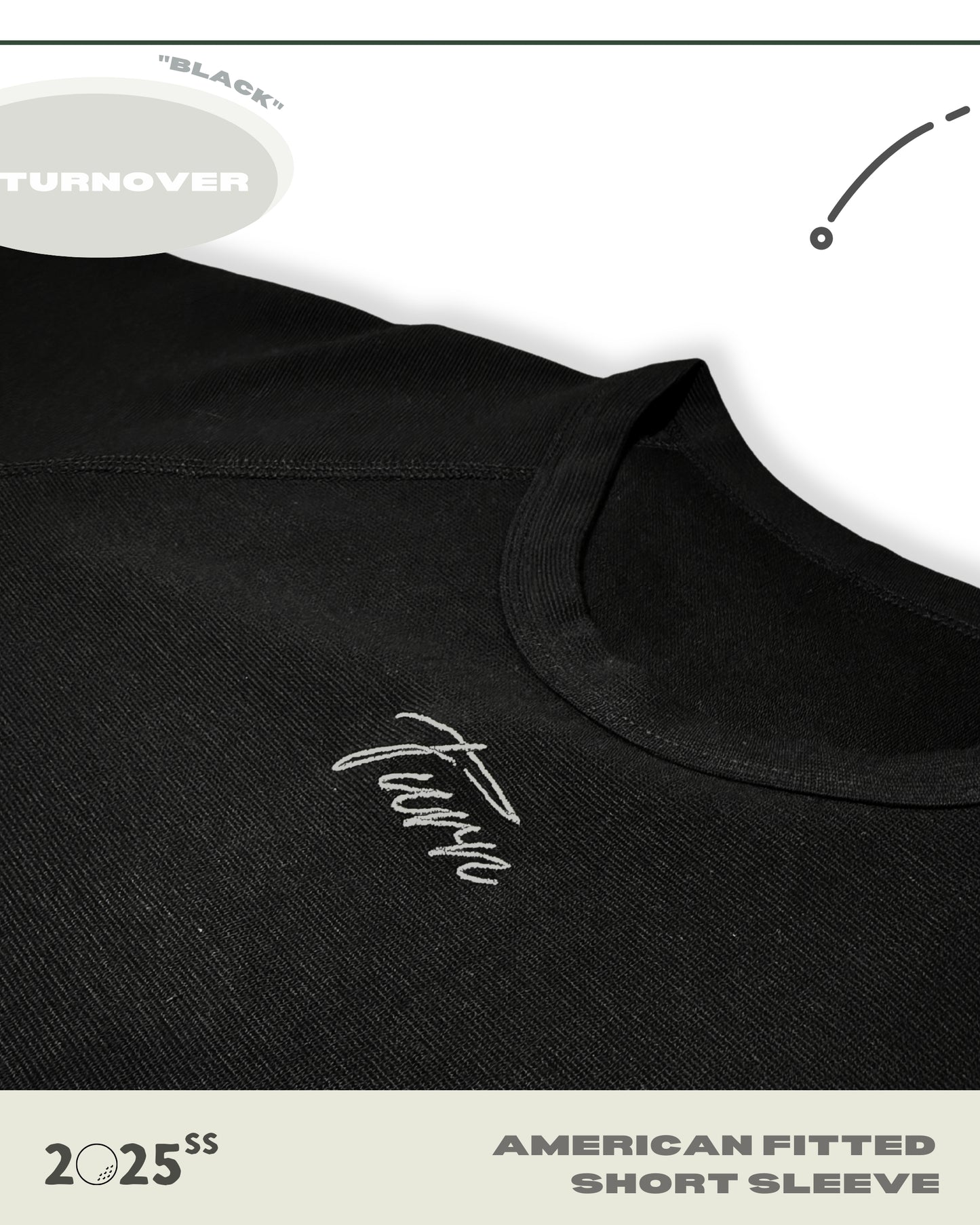 TURNOVER 2025SS AMERICAN FITTED SHORT SLEEVE
“25SST1 美式緊身T恤”