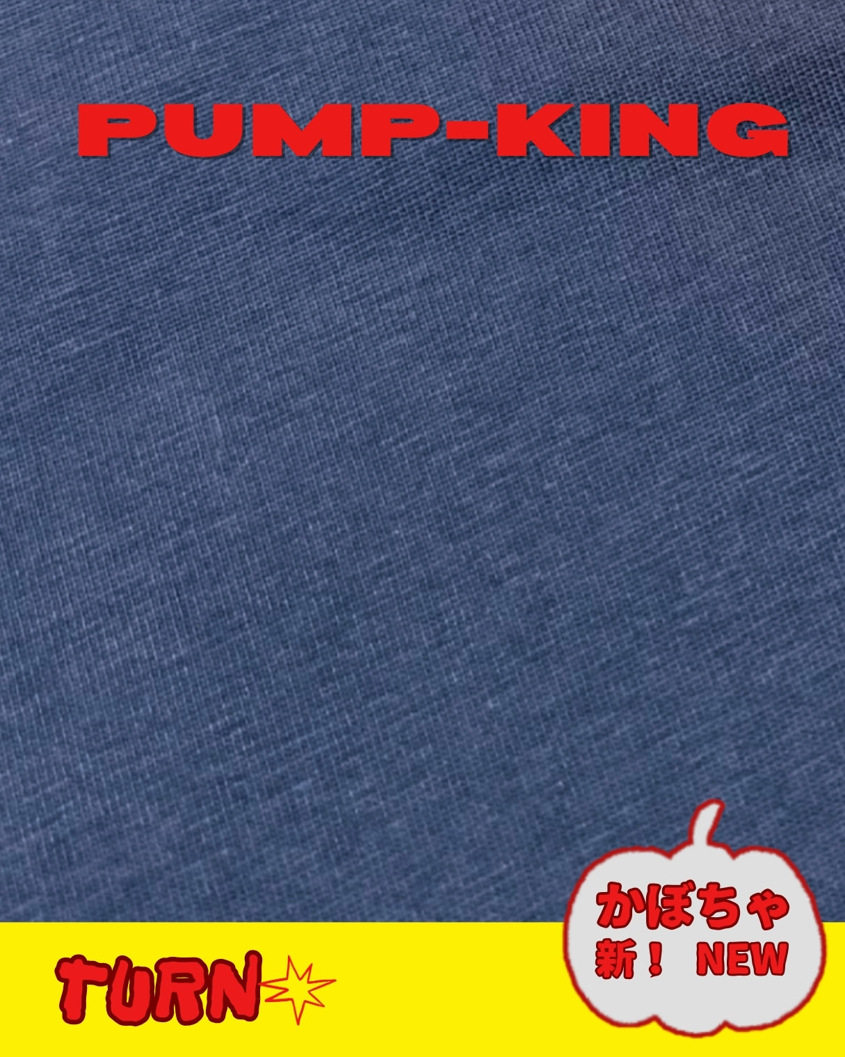 TURNOVER 2025SS “PUMP-KING Tee "
“25SST18 南瓜TEE”