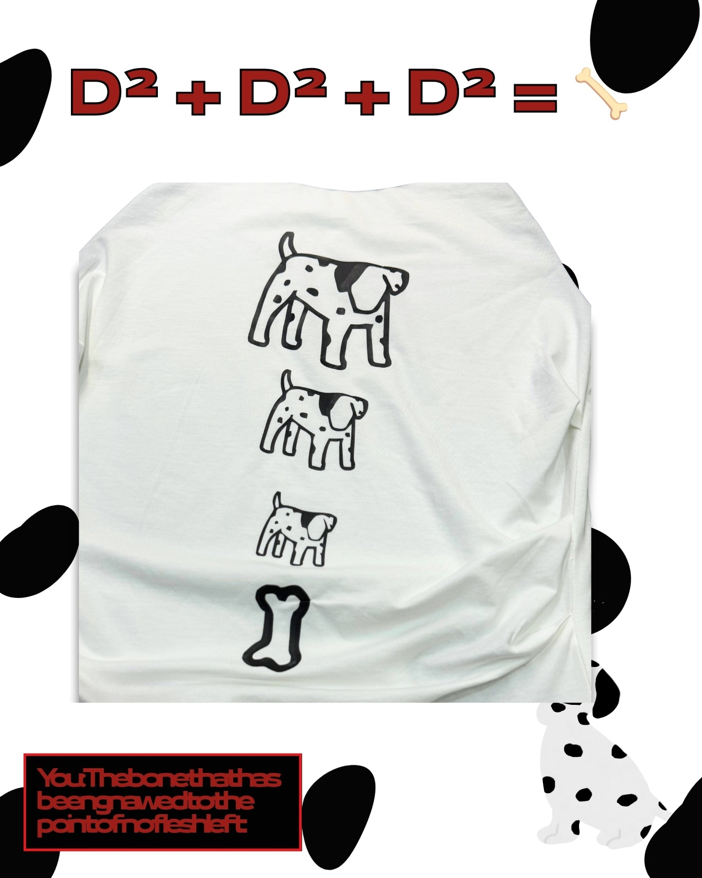 TURNOVER 2025SS D² + D² + D² = 🦴 TEE
“25SSWT16 斑點狗TEE”