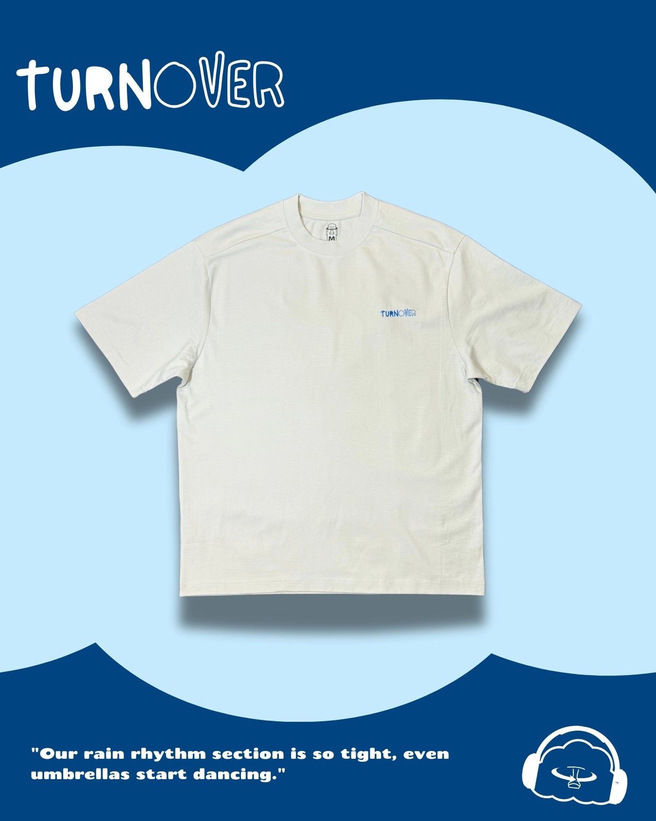 TURNOVER 2025SS “Storm Symphony Tee "
“25SST13 雲朵樂隊TEE”