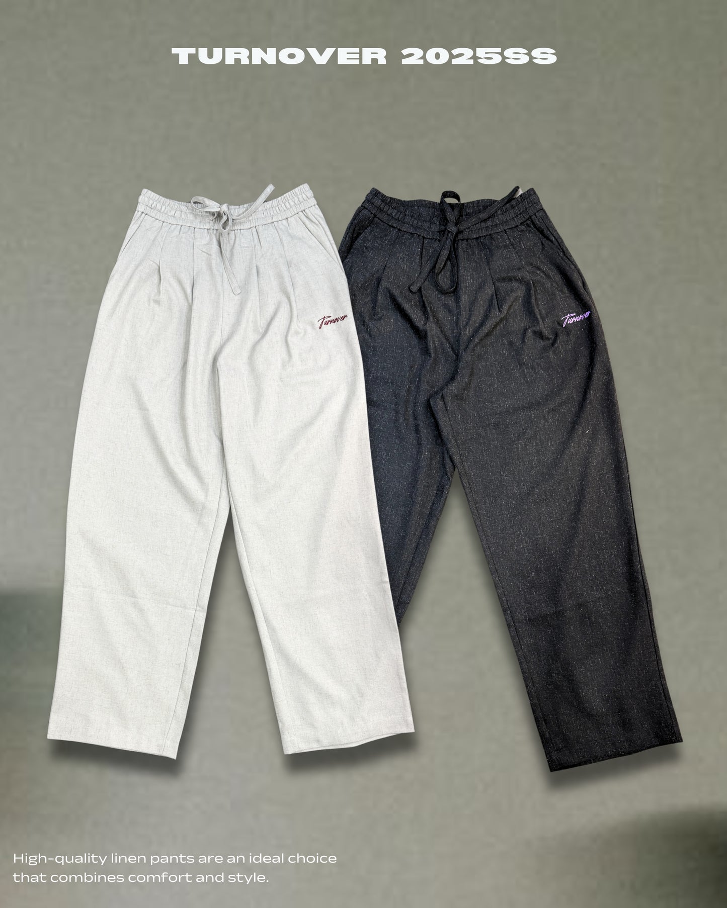 TURNOVER 2025SS HIGH-QUALITY LINEN PANTS
“25SS-LS3 高級亞麻長褲 ”