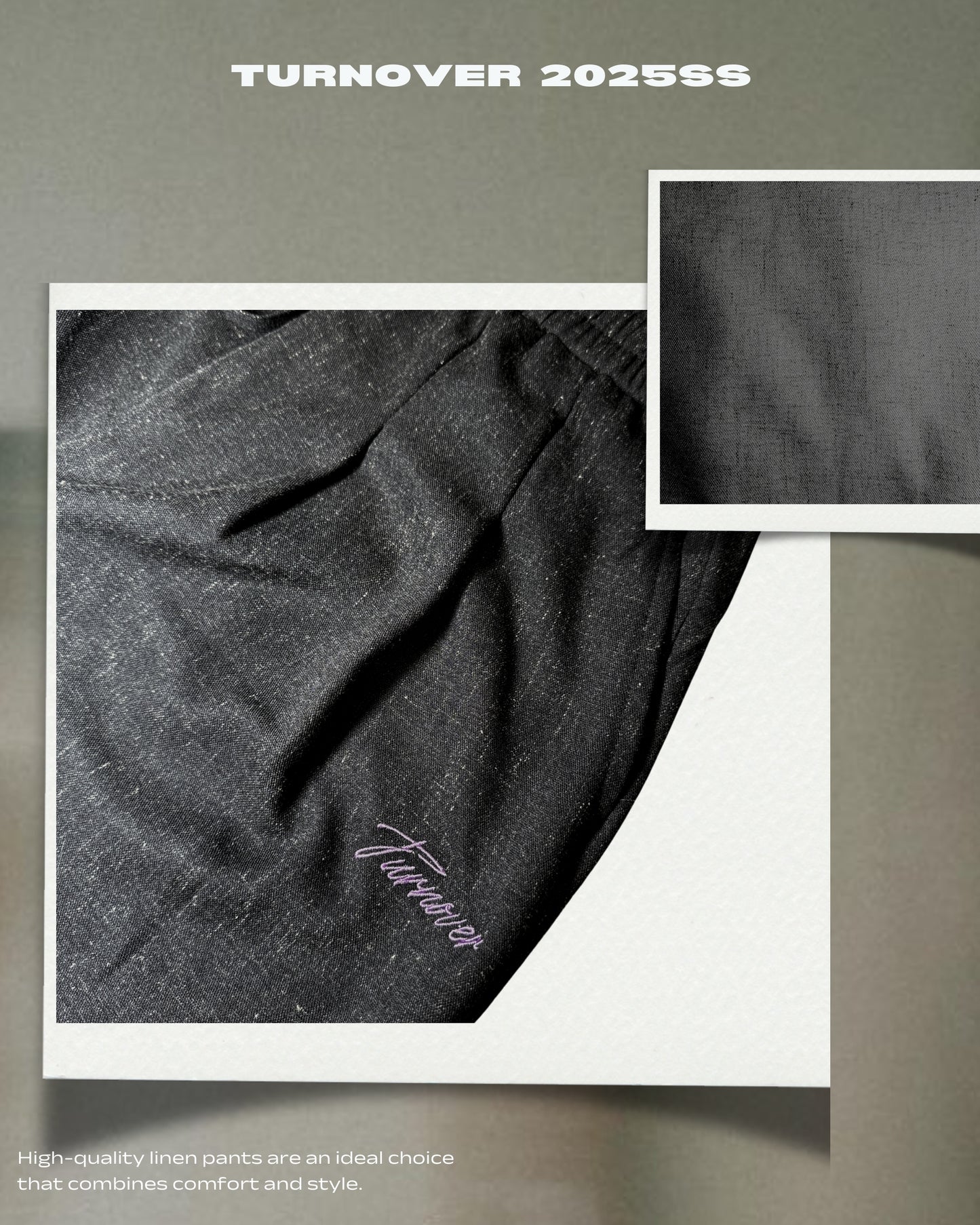 TURNOVER 2025SS HIGH-QUALITY LINEN PANTS
“25SS-LS3 高級亞麻長褲 ”