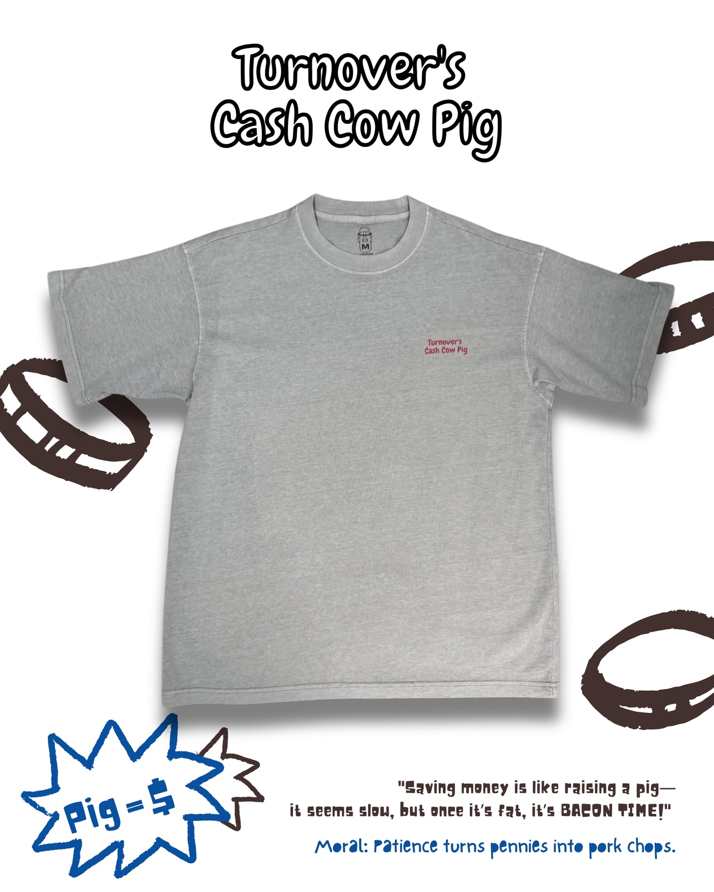 TURNOVER 2025SS “Cash Cow Pig Tee "
“25SST9 搖錢樹豬TEE”