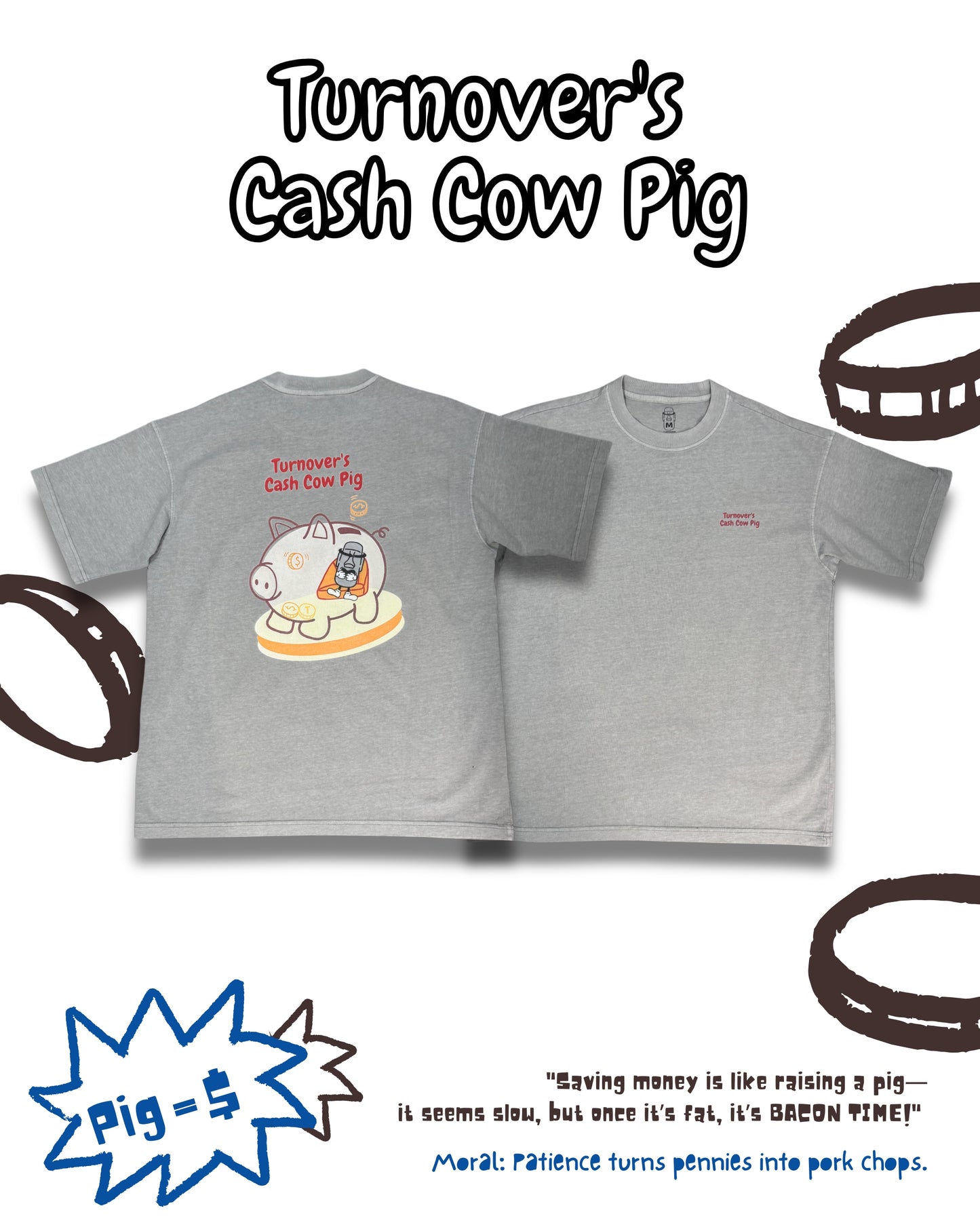 TURNOVER 2025SS “Cash Cow Pig Tee "
“25SST9 搖錢樹豬TEE”