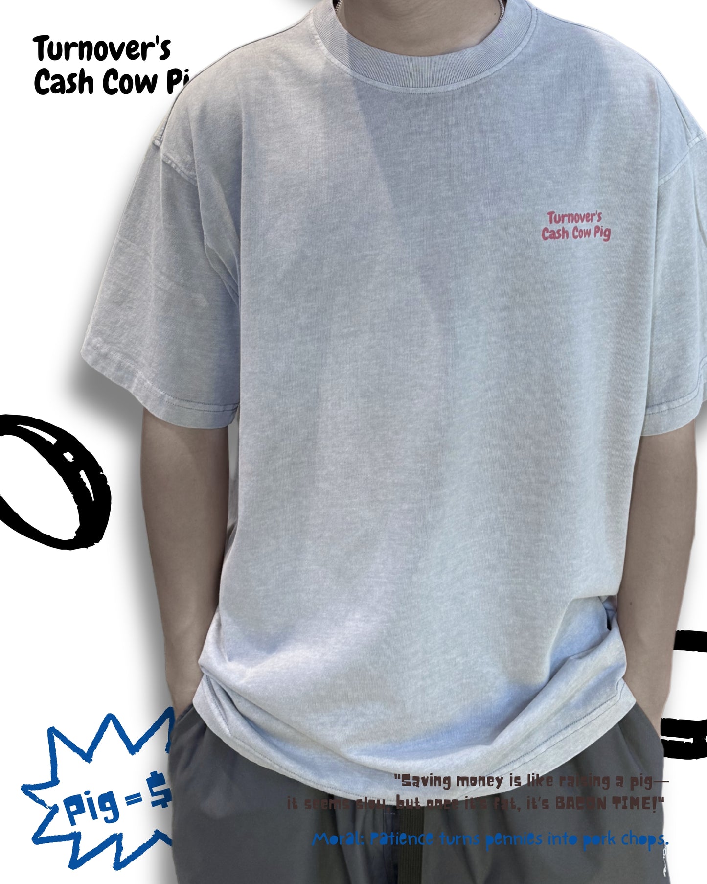 TURNOVER 2025SS “Cash Cow Pig Tee "
“25SST9 搖錢樹豬TEE”