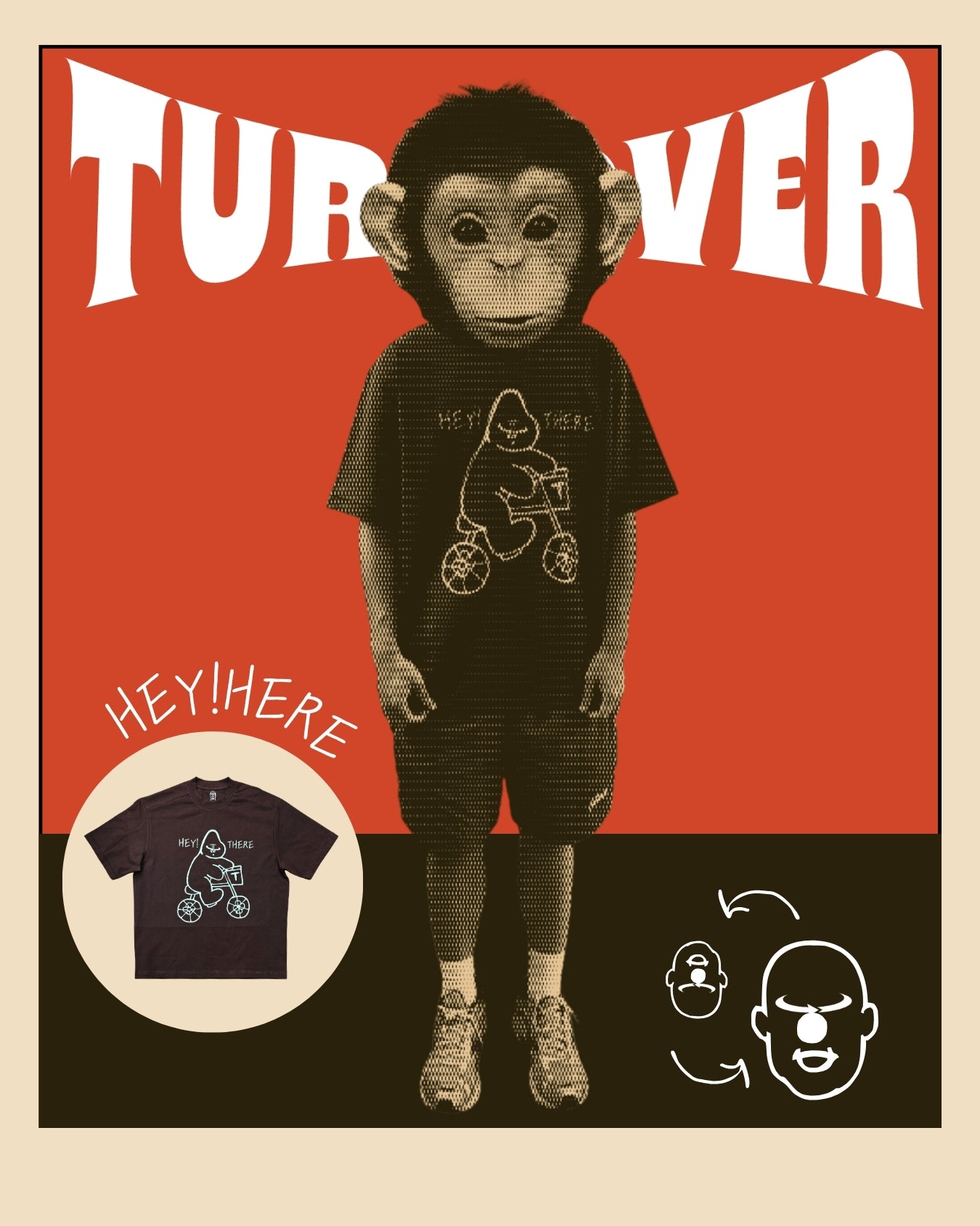 TURNOVER 2025SS “HEY!THERE Tee "
“25SST21 猩猩單車TEE”