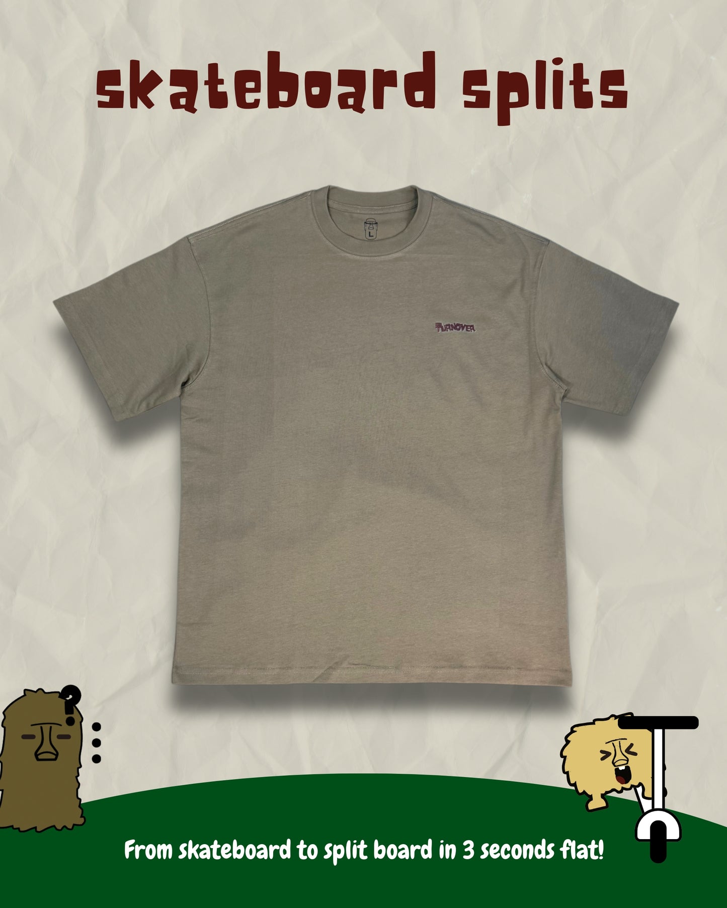 TURNOVER 2025SS “skateboard splits Tee "
“25SST11 曬命滑板TEE”